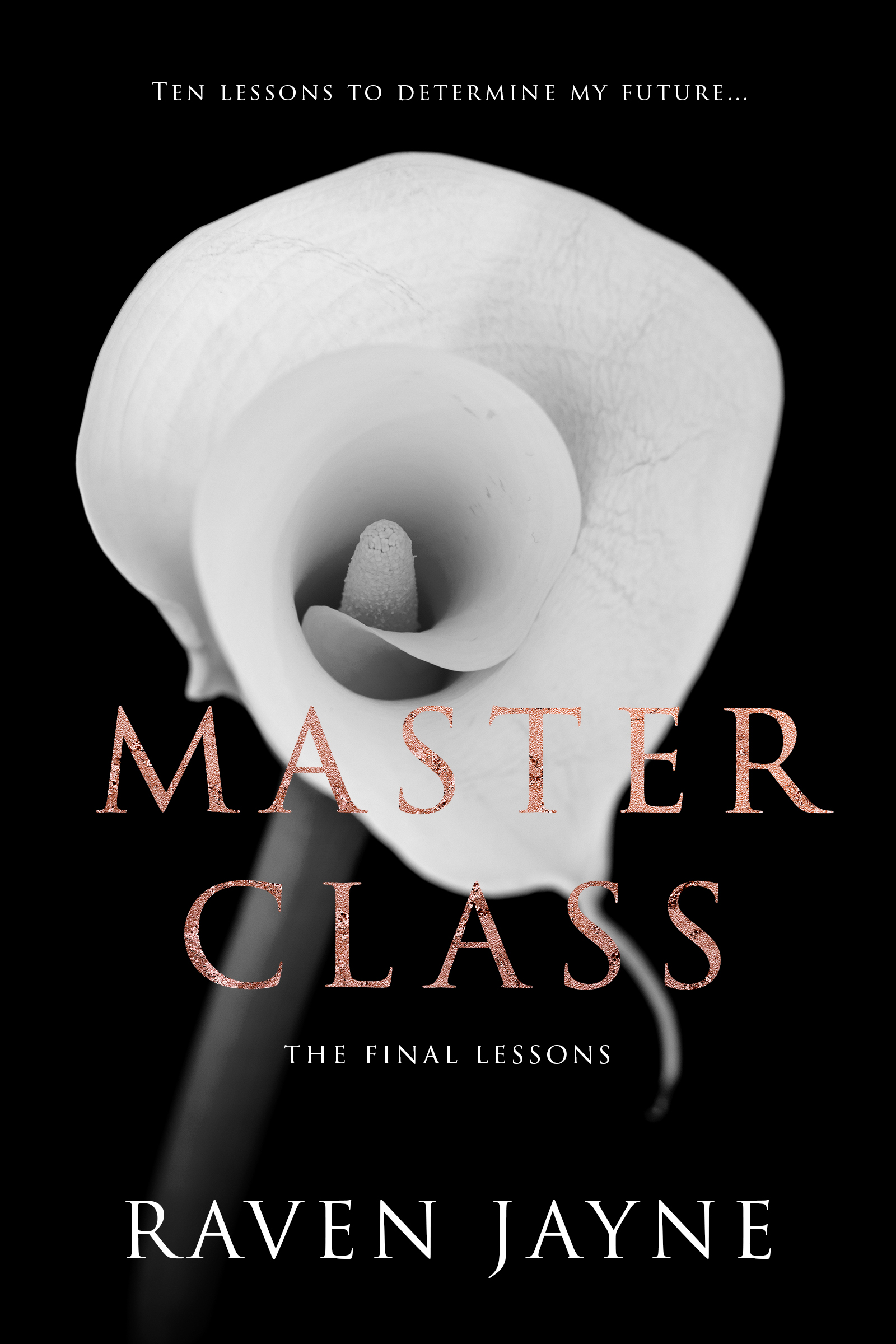 Master Class: The Final Lessons