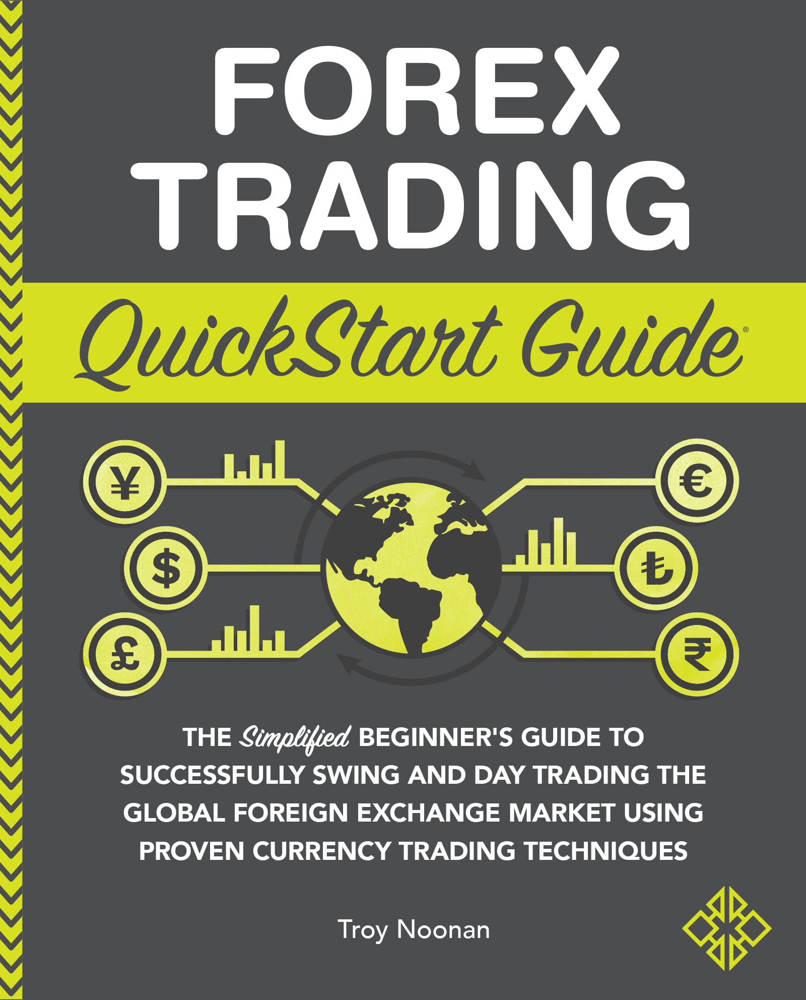 Forex Trading QuickStart Guide: The Simplified Beginner’s Guide to ...