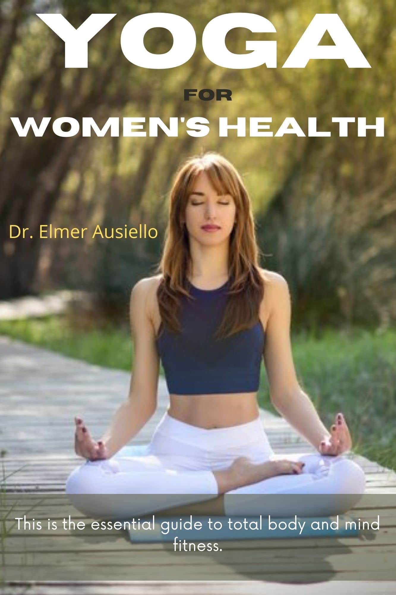 Yoga for Women's Health This is the essential guide to total body and