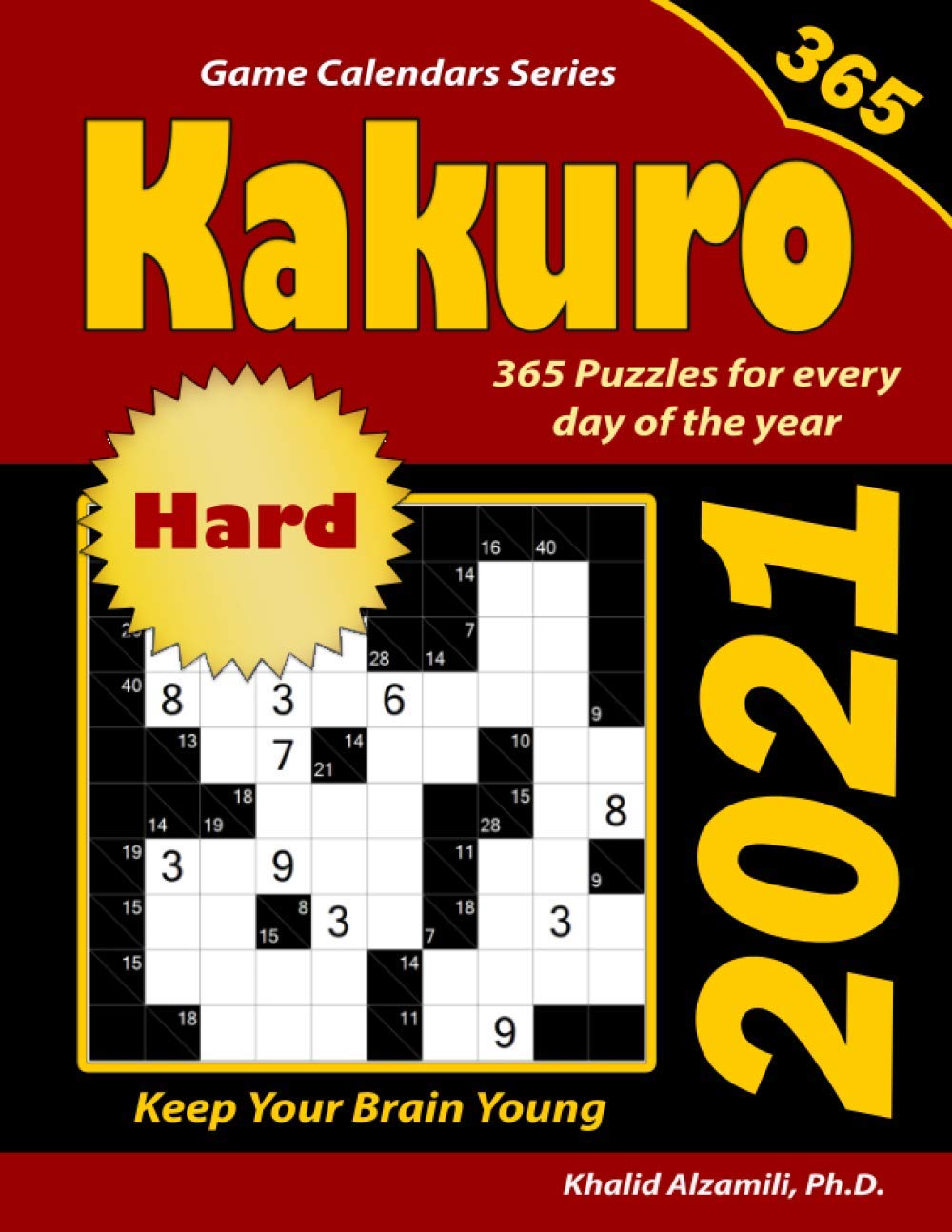 2021 Kakuro 365 Hard Puzzles (10x10) for Every Day of the Year Keep