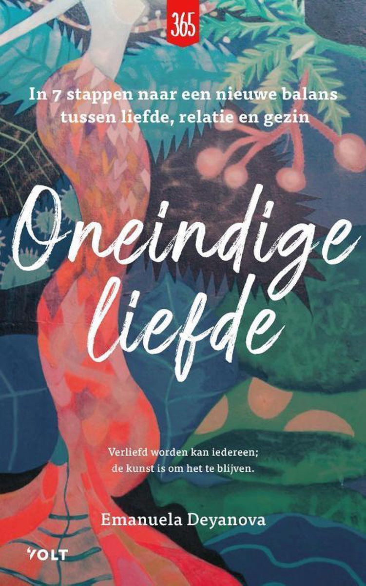 Oneindige liefde: In 7 stappen naar een nieuwe balans tussen liefde, relatie en gezin