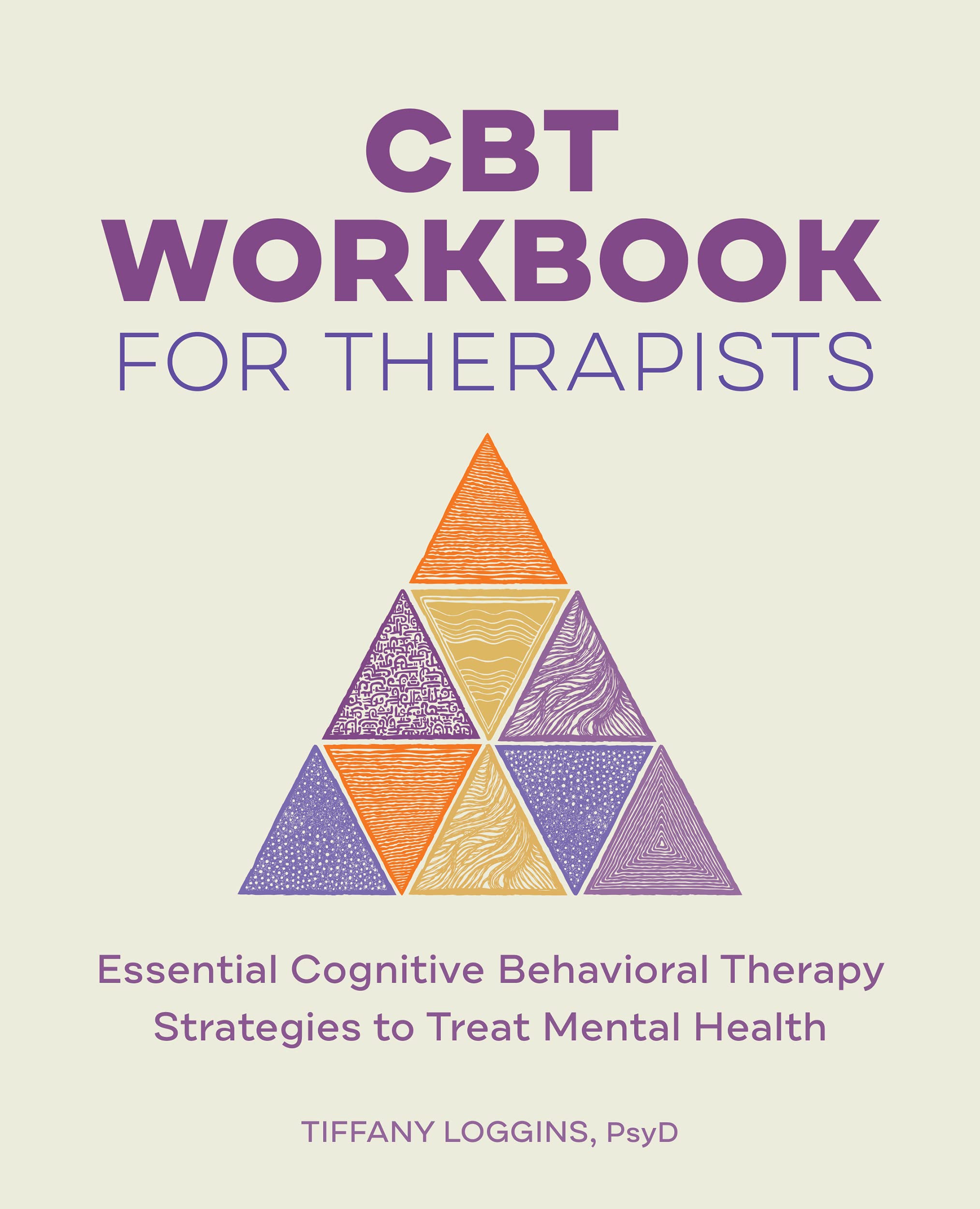 CBT Workbook for Therapists: Essential Cognitive Behavioral Therapy Strategies to Treat Mental Health