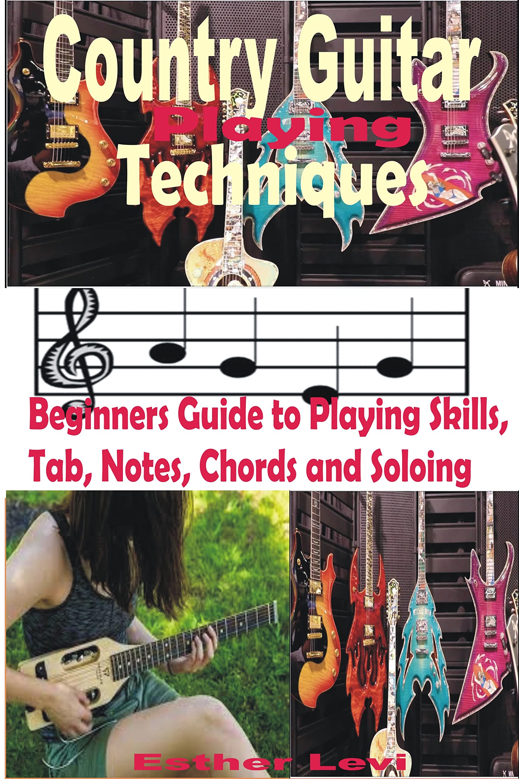 Country Guitar Playing Techniques Beginners Guide to Playing Skills