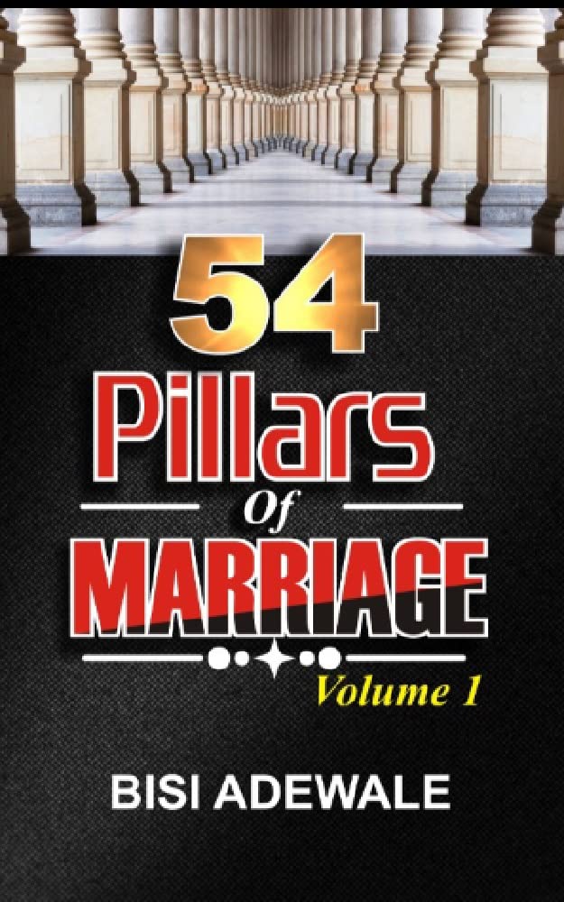 54 PILLARS OF MARRIAGE by Bisi Adewale Goodreads