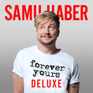 Samu Haber - Forever Yours DELUXE