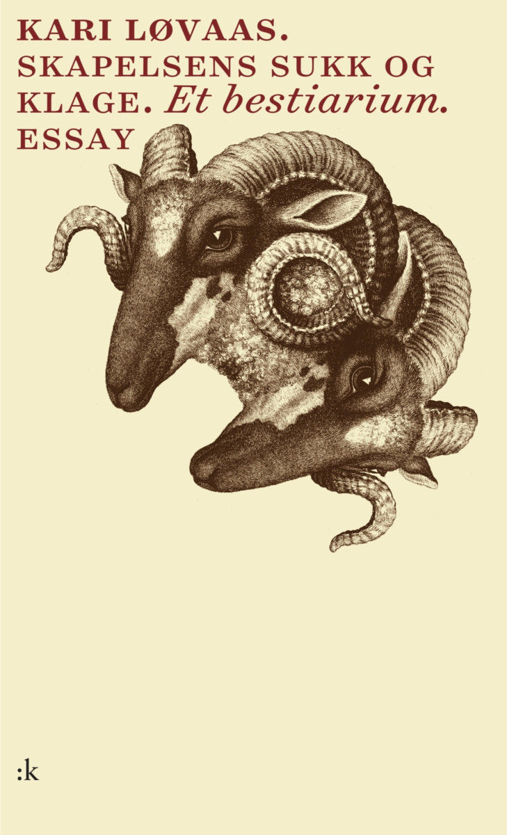 Skapelsens sukk og klage. Et bestiarium