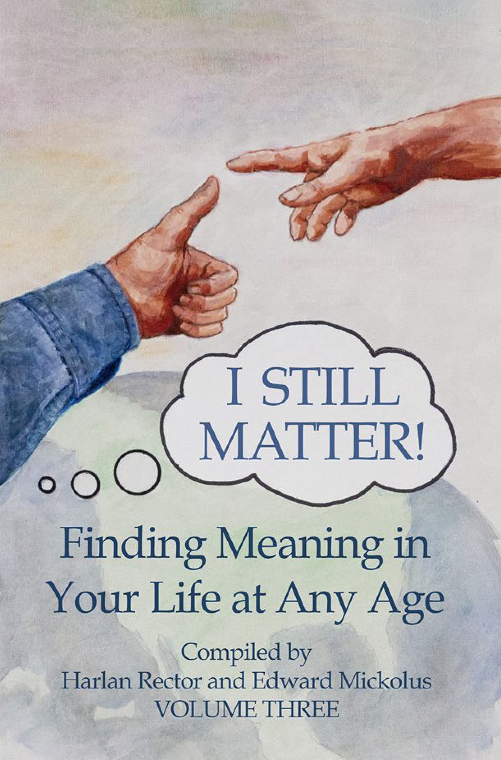 Harlan Rector I Still Matter: Finding Meaning in Your Life at Any Age by Harlan ...