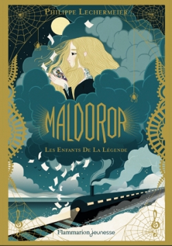 Maldoror. Les enfants de la légende