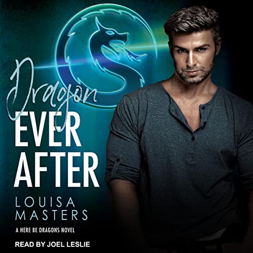 Dragon Ever After (Here Be Dragons, #1)