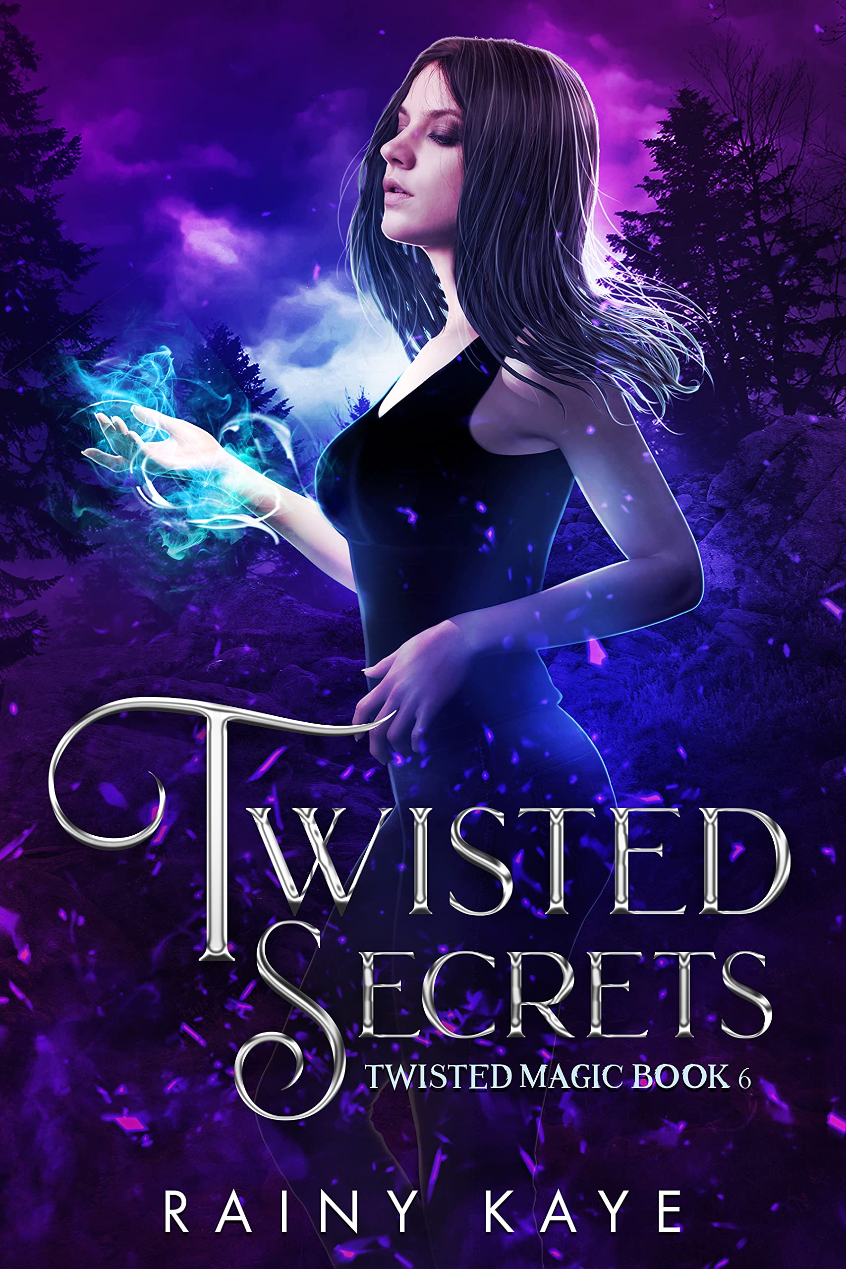 Twisted Secrets Twisted Magic Book Six by Rainy Kaye Goodreads