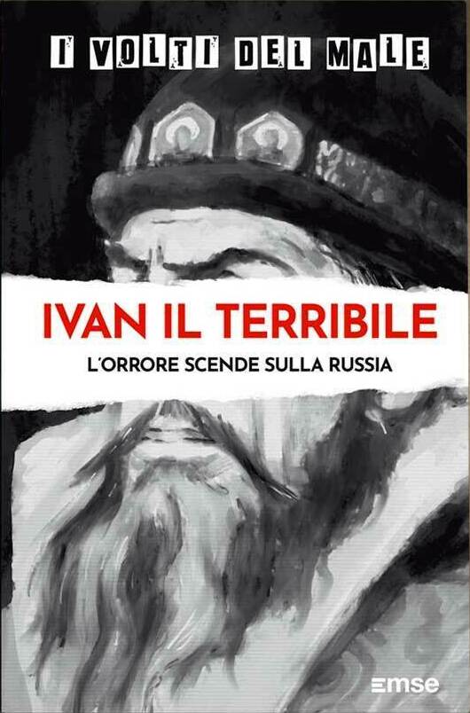 Ivan il Terribile. L'orrore scende sulla Russia