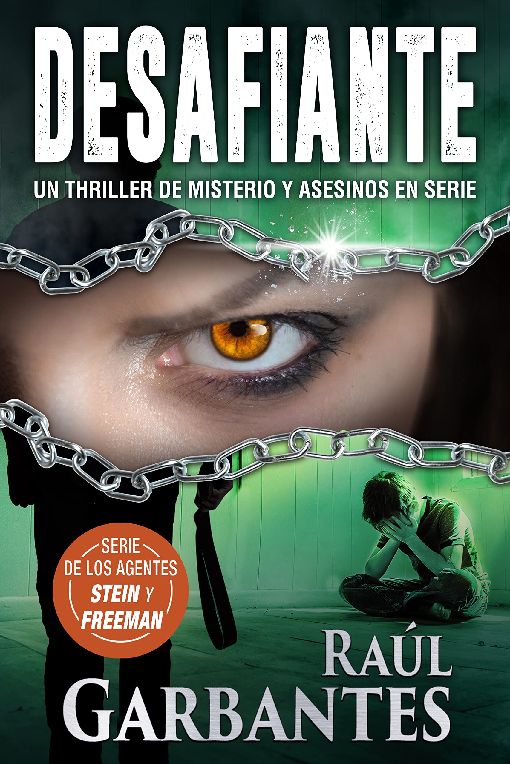 Desafiante: Un thriller de misterio y asesinos en serie (Agentes del FBI Julia Stein y Hans Freeman nº 6)