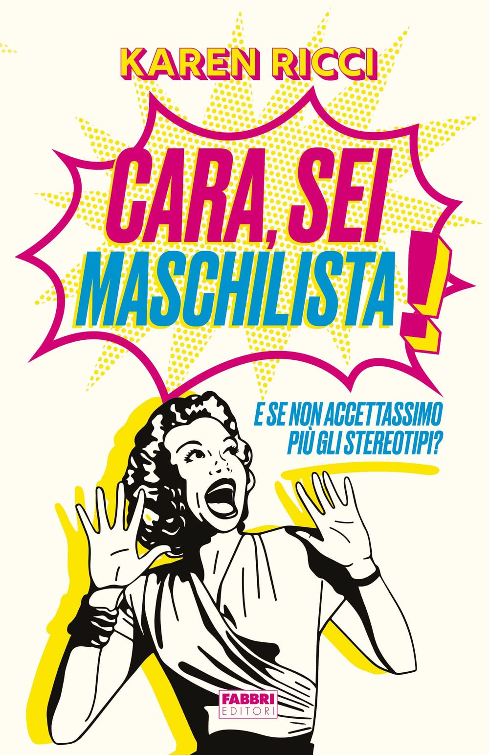 Cara, sei maschilista!