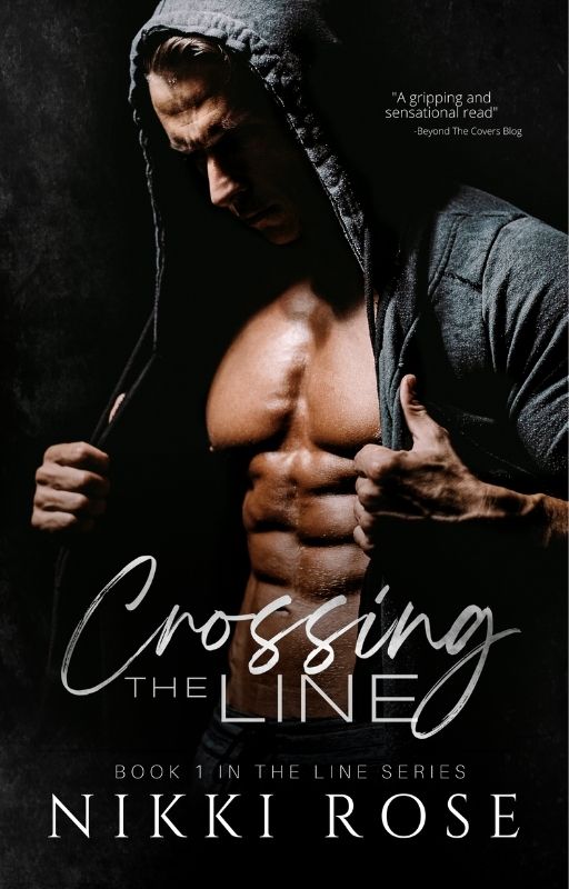 Crossing the Line (The Line, 1) by Nikki Rose Goodreads
