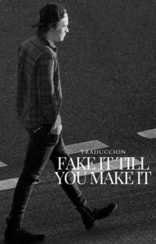 fake it till you make it