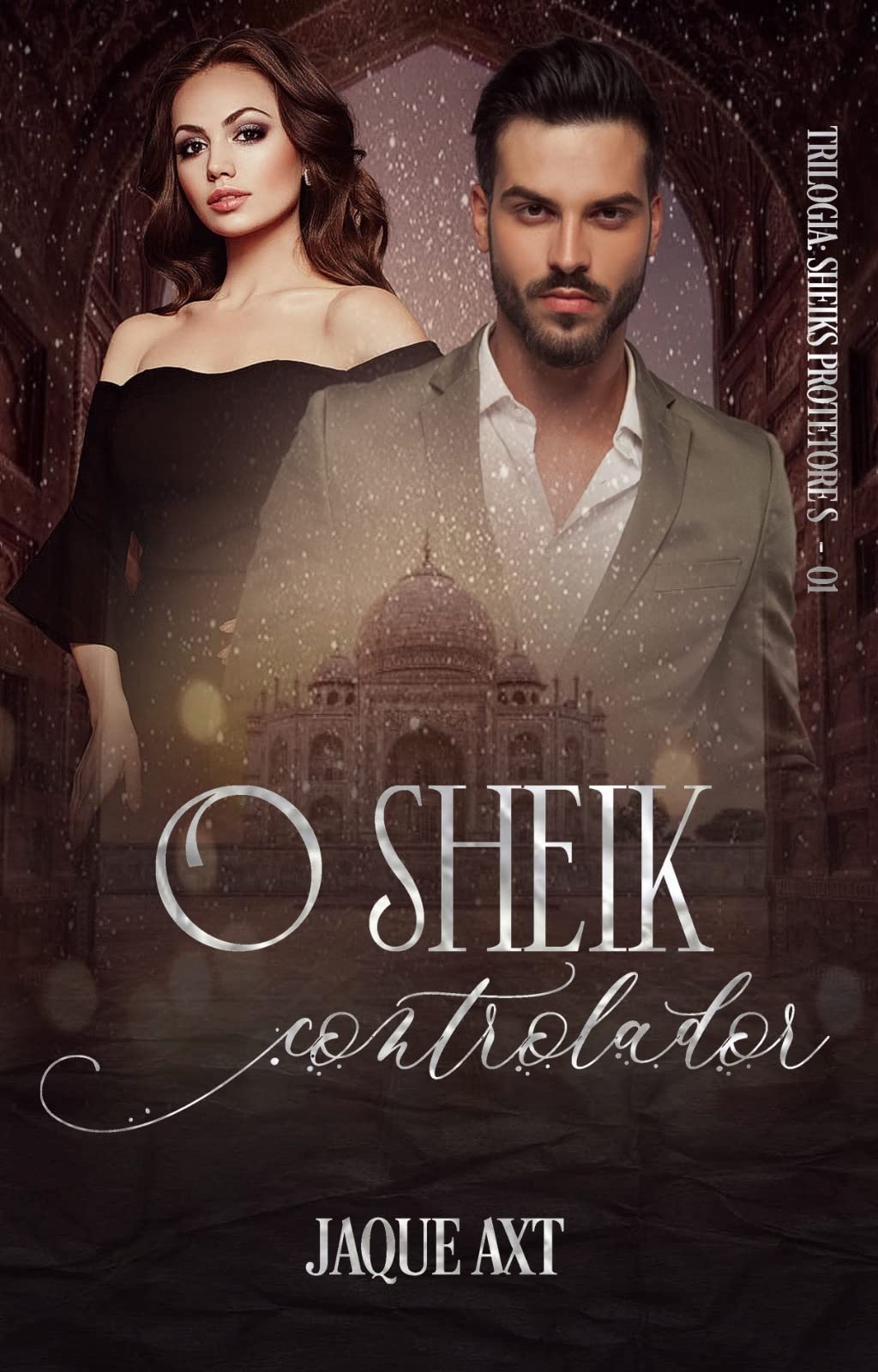 O SHEIK CONTROLADOR (Trilogia Sheiks Protetores Livro 1)