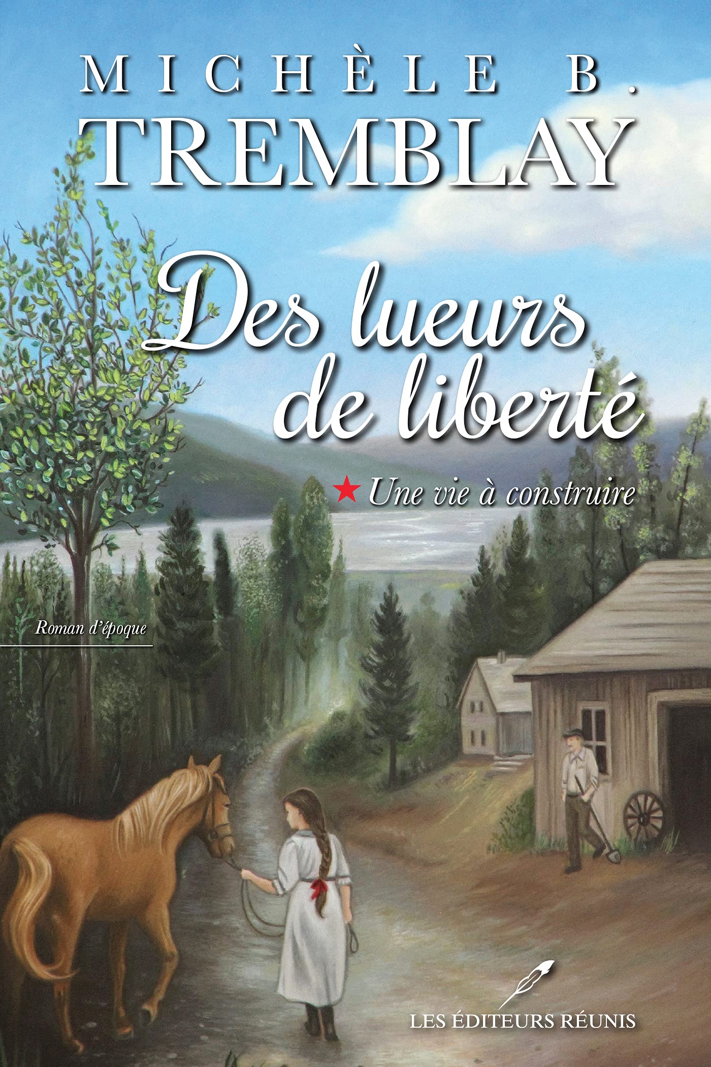 Une vie à construire (Des lueurs de liberté t. 1)