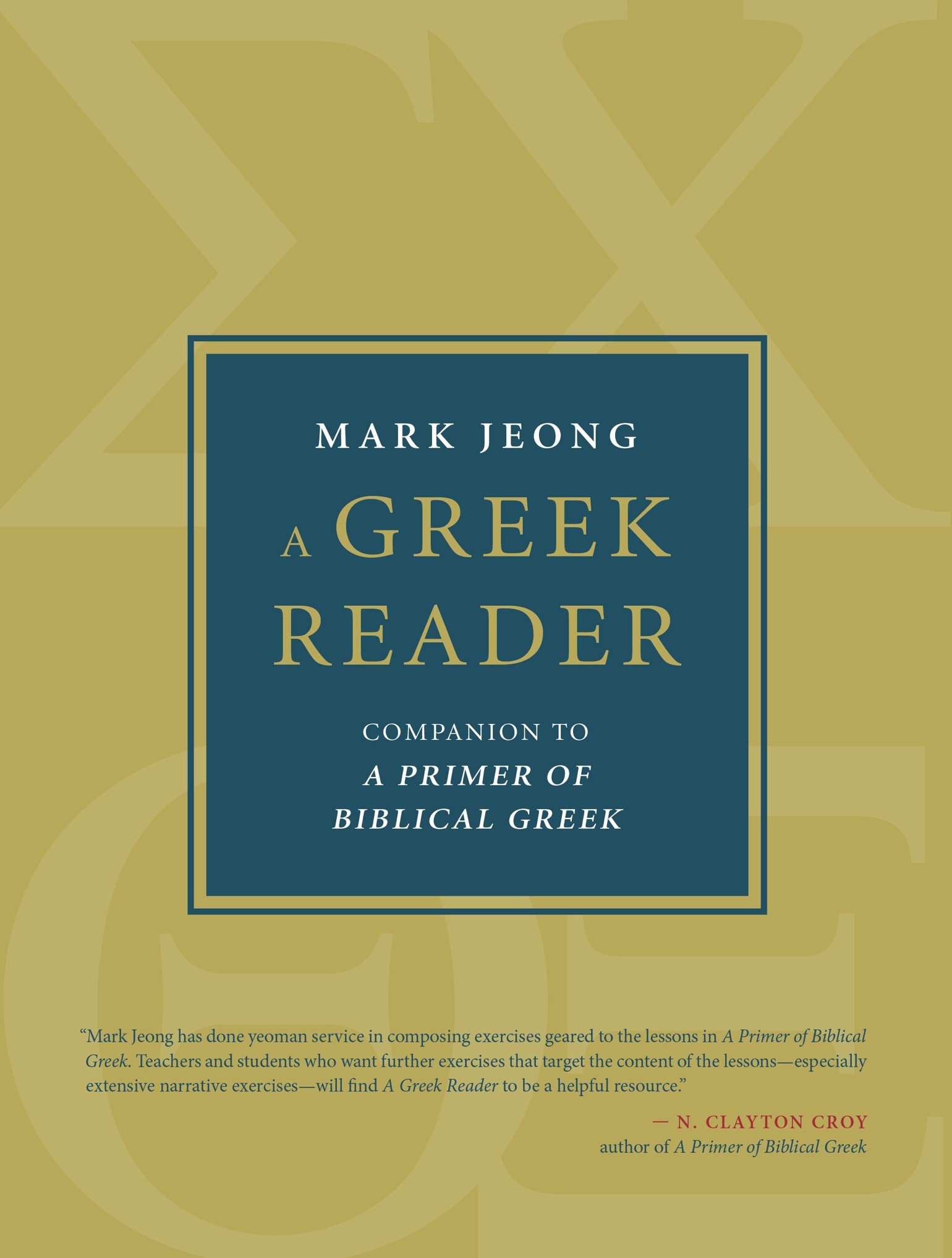A Greek Reader: Companion to A Primer of Biblical Greek (Eerdmans Language Resources