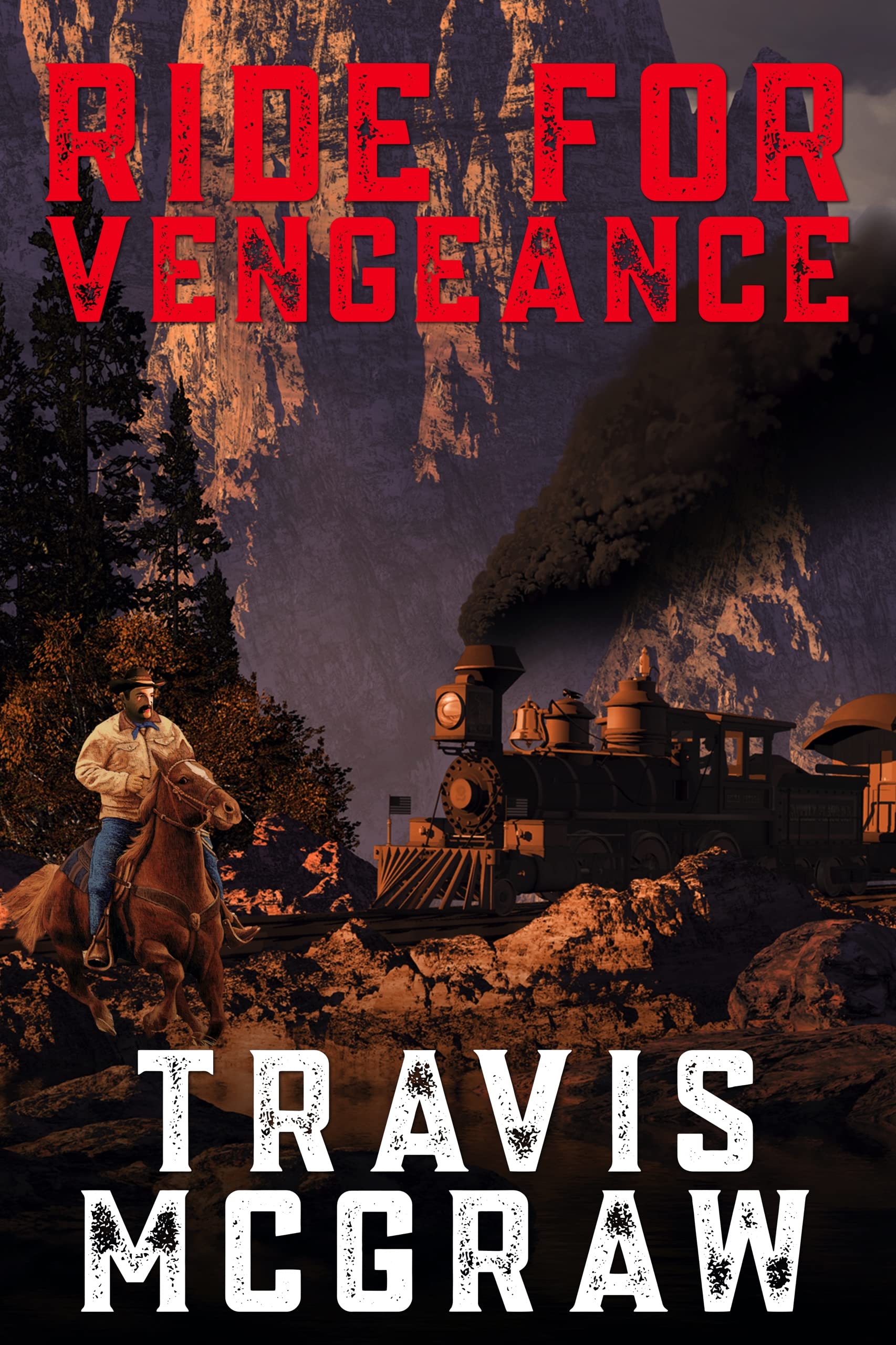 Ride for Vengeance: A Clay Travis Classic Western Adventure