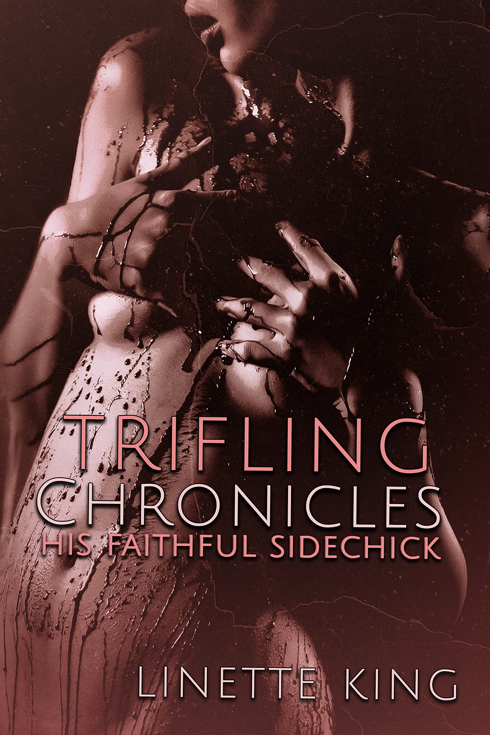 Trifling Chronicles: His Faithful Sidechick