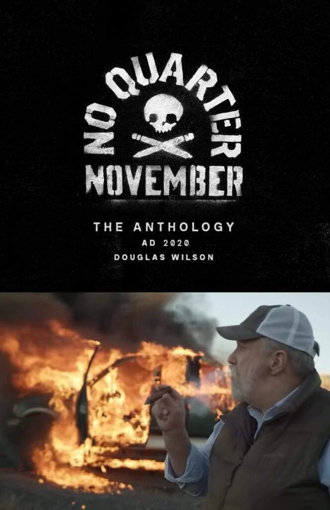 No Quarter November The 2020 Anthology by Douglas Wilson Goodreads