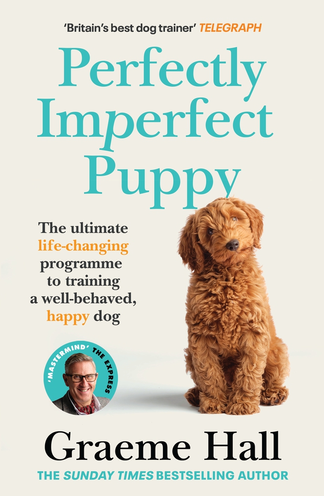Perfectly Imperfect Puppy The practical guide to choosing and training