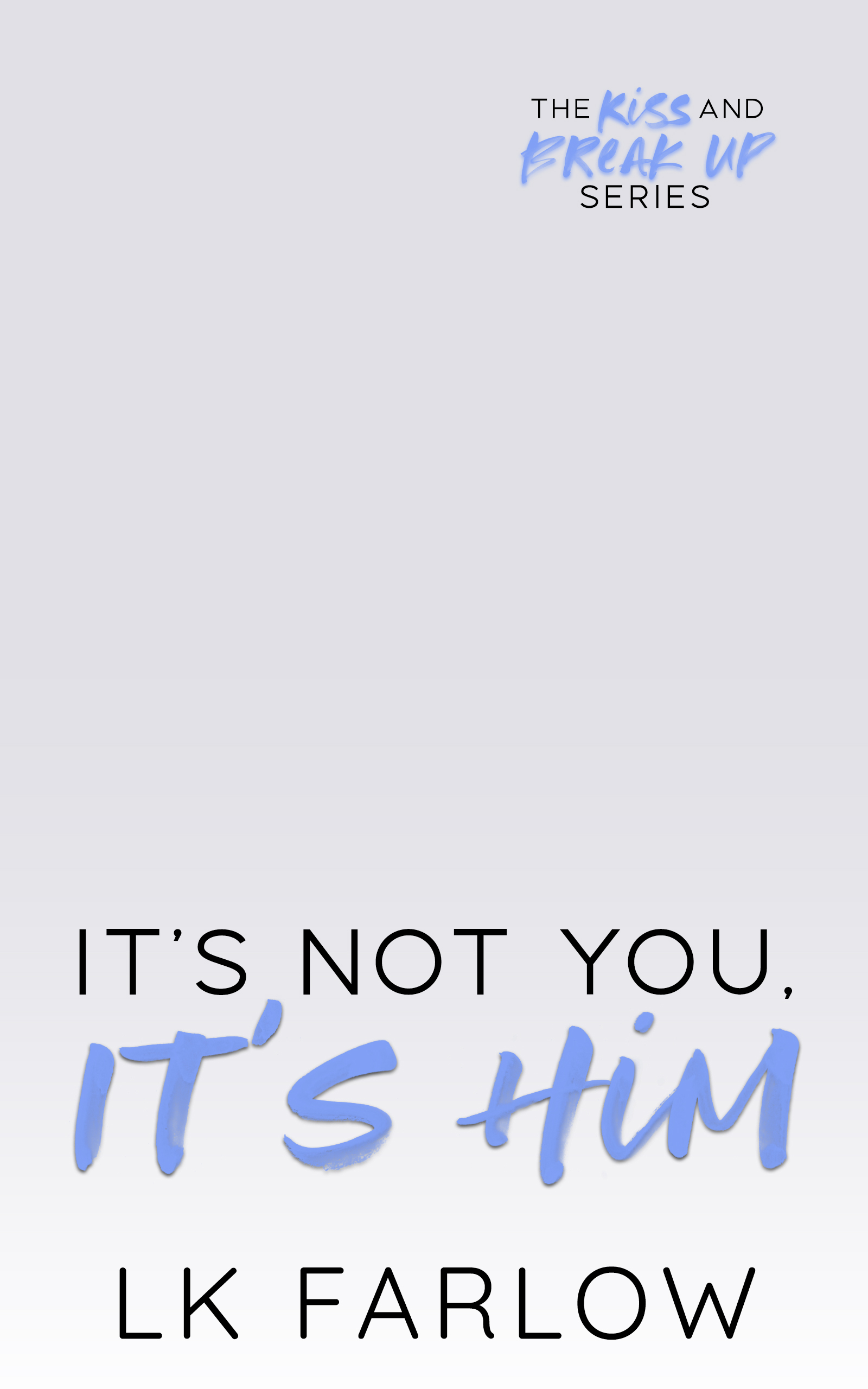 It's Not You, It's Him book cover