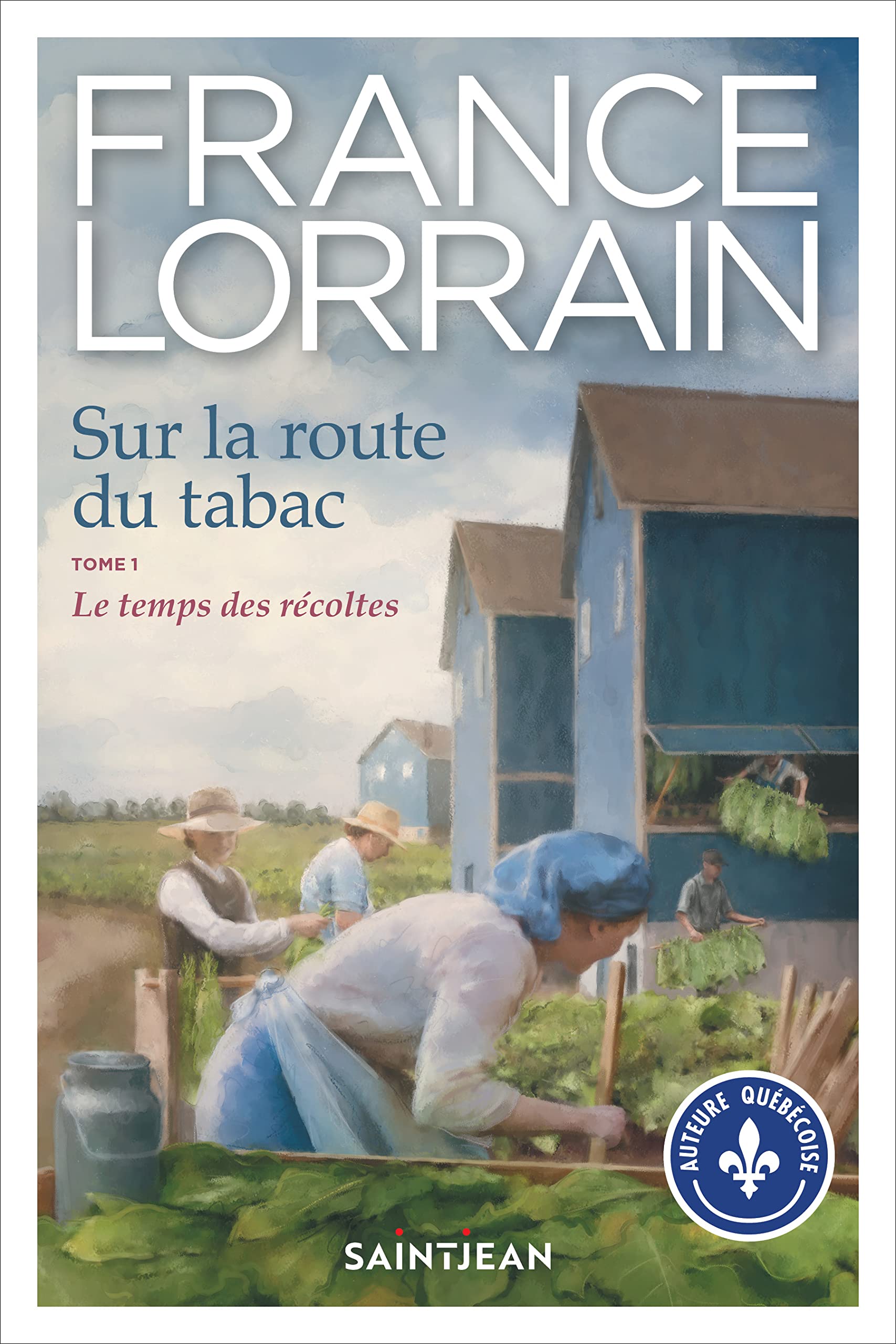 Sur la route du tabac, tome 1: Le temps des récoltes
