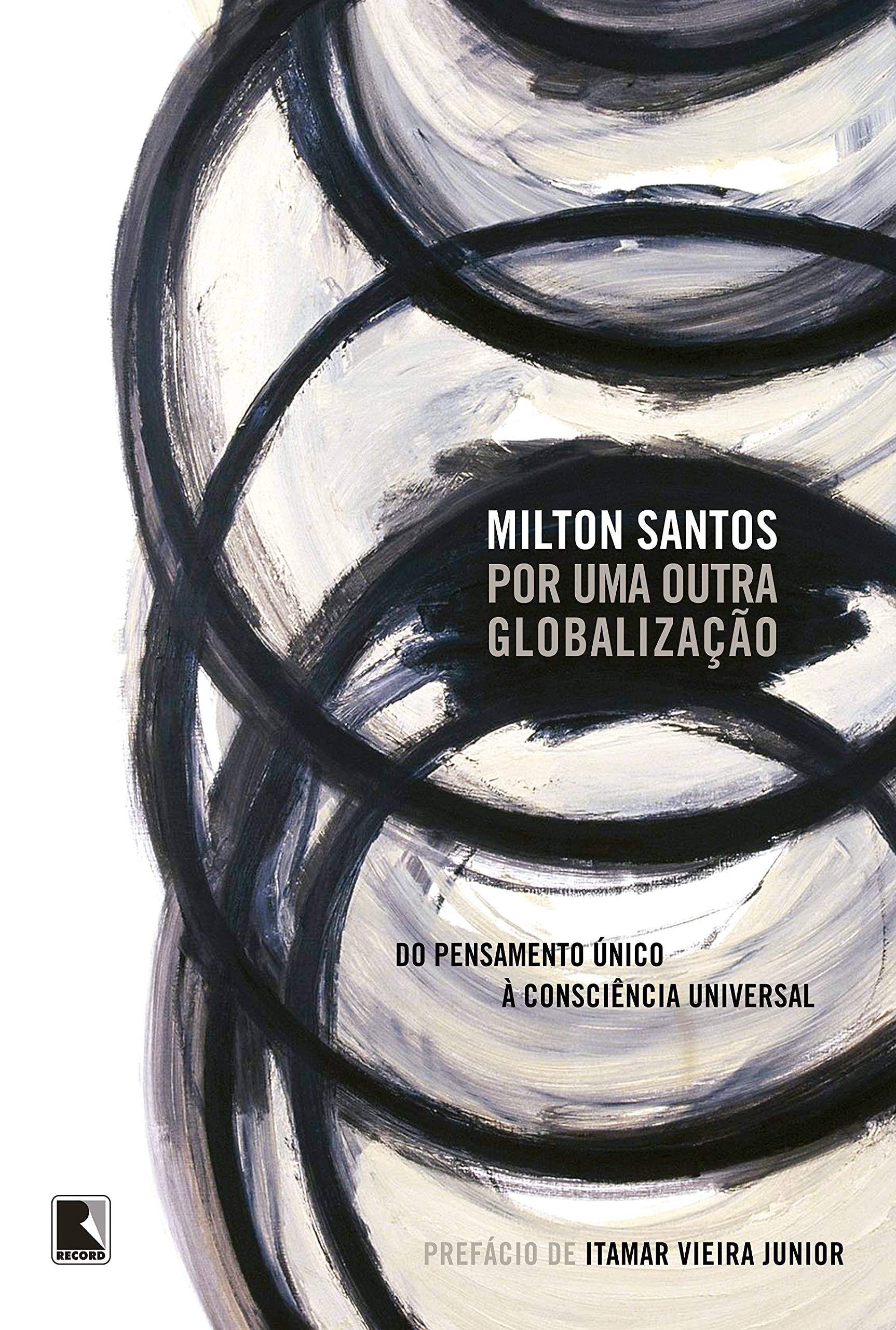 Por uma outra globalização by Milton Santos | Goodreads