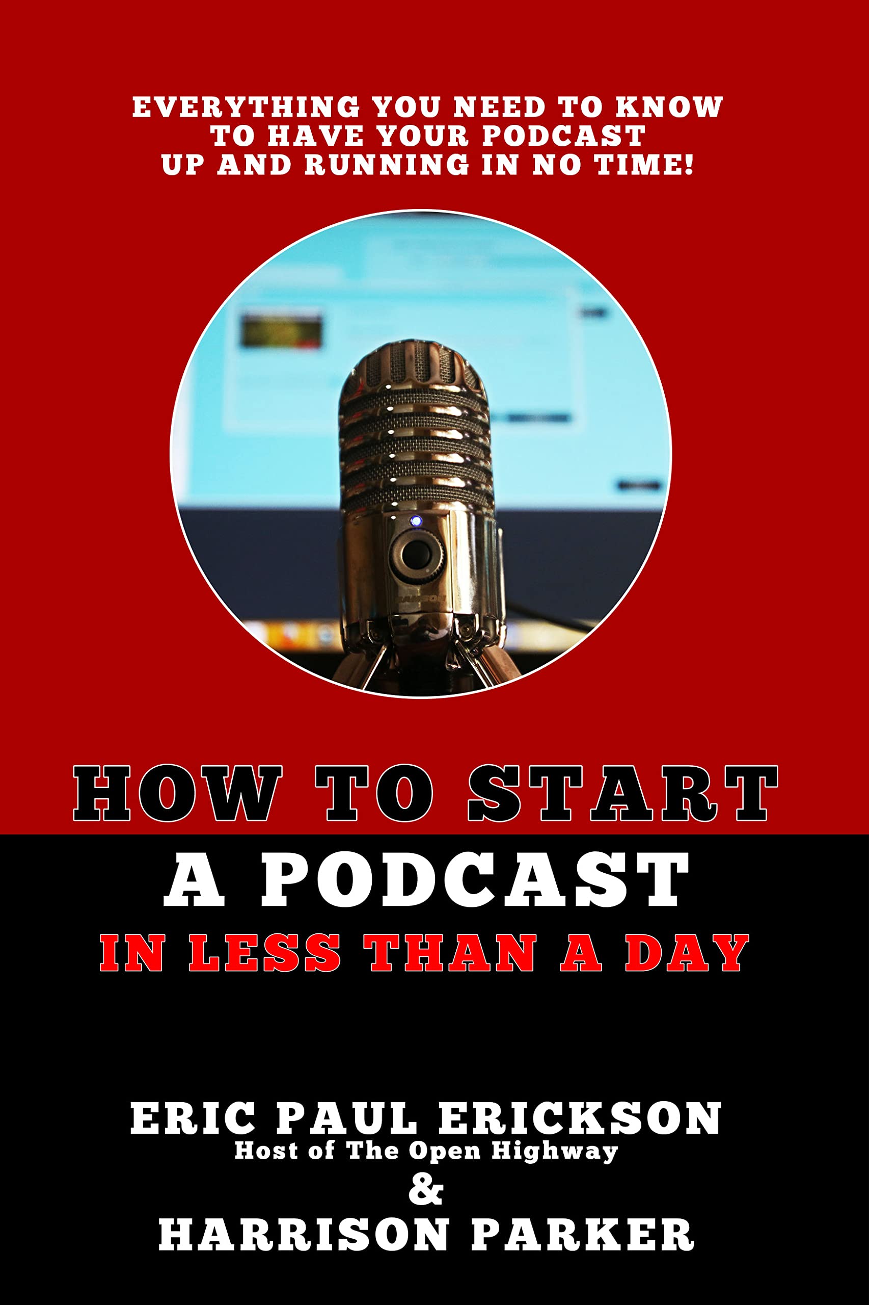 How To Start A Podcast In Less Than A Day Everything you need to know to get your podcast up