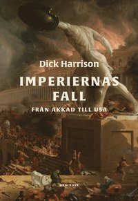 Imperiernas fall : Från Akkad till USA