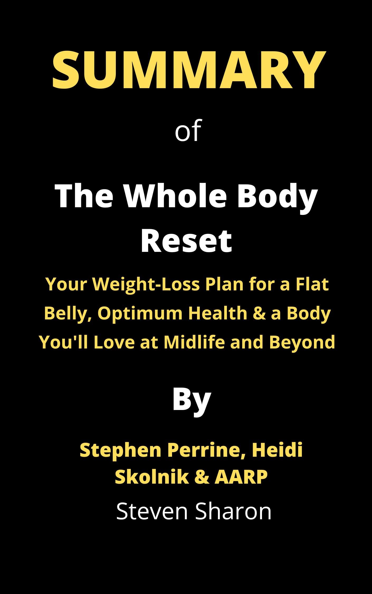 Summary Of The Whole Body Reset By Stephen Perrine Heidi Skolnik summary-of-the-whole-body-reset-by-stephen-perrine-heidi-skolnik