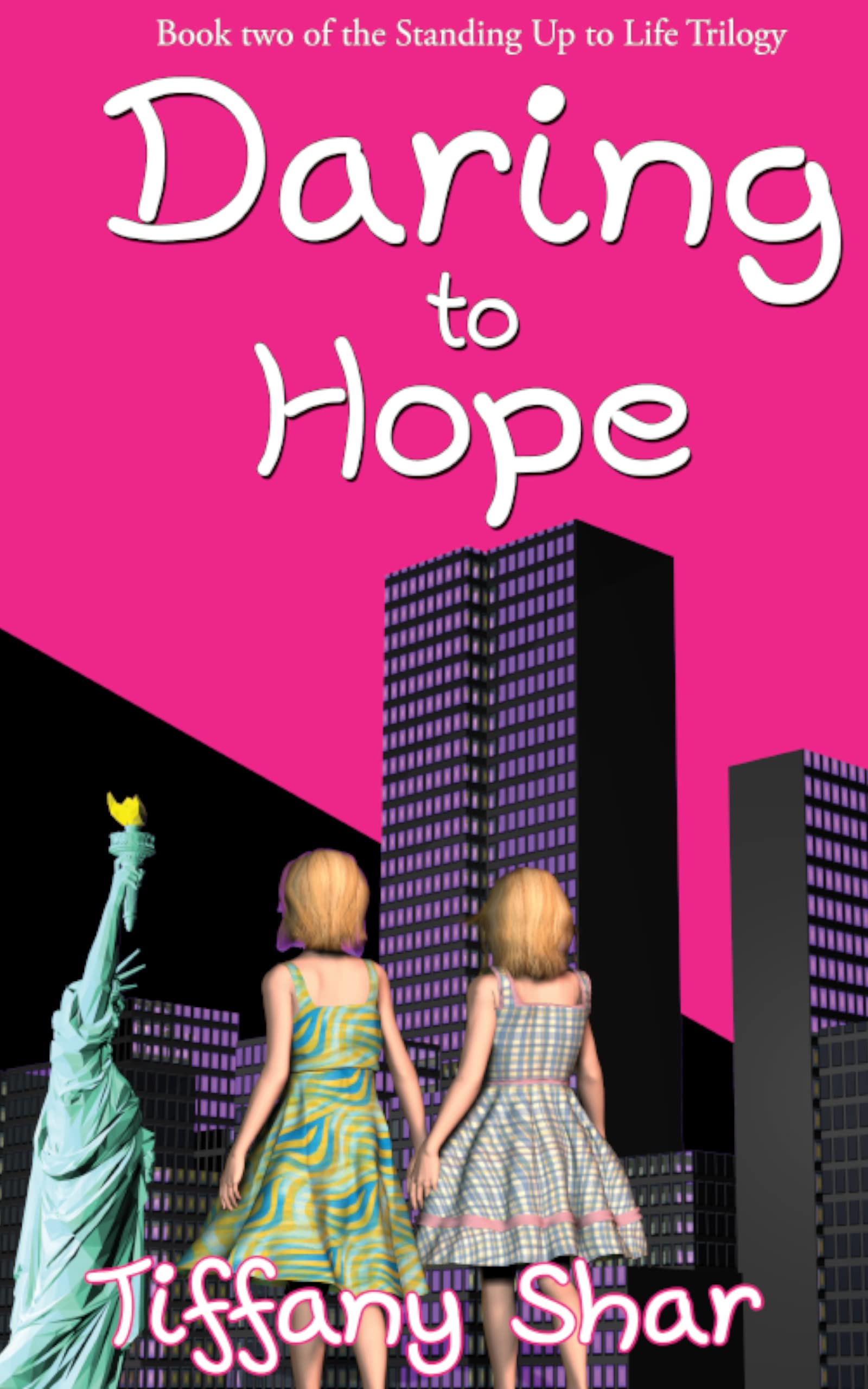 Daring to Hope: Standing Up to Life Book 2