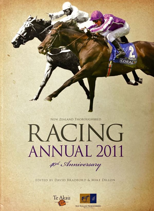 New Zealand Thoroughbred Racing Annual 2011 by David Bradford and Mike
