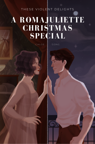 A RomaJuliette Christmas Special (These Violent Delights, #0.5)