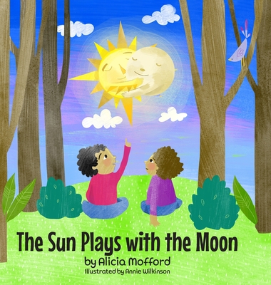 The Sun Plays with the Moon: A Child's First Introduction to