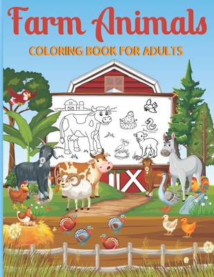 Farm animals Coloring Book For Adults: An Adult Coloring Book with ...