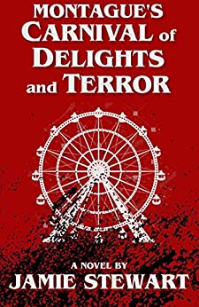 Montague's Carnival of Delights and Terror