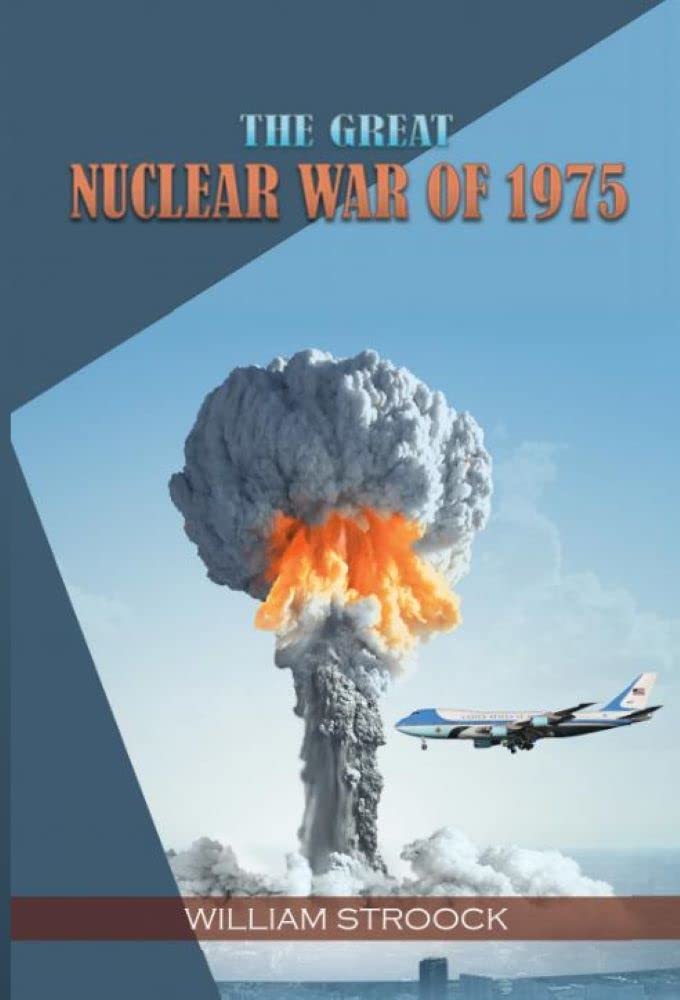 The Great Nuclear War of 1975