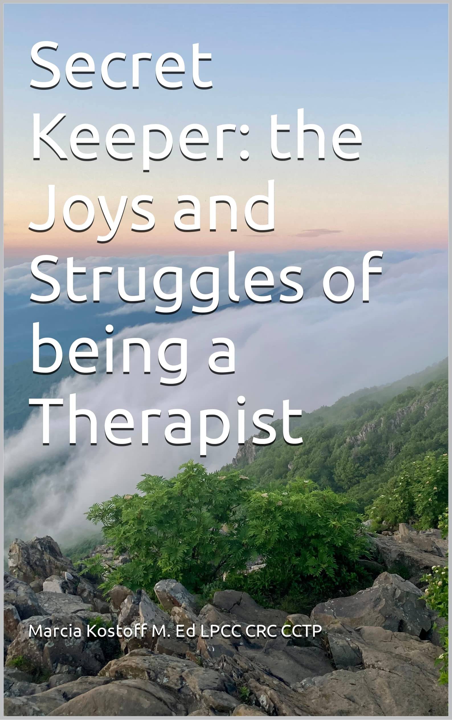Secret Keeper The Joys and Struggles of being a Therapist by Marcia(03)