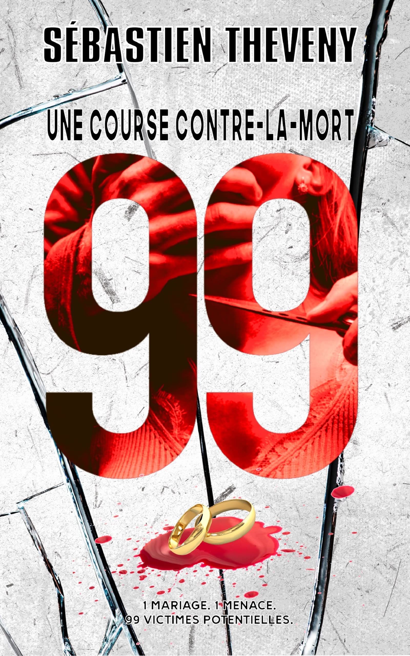 MARIAGE MORTEL: 99 : Une course contre-la-mort (Enquêtes Bastaro / Colombe)