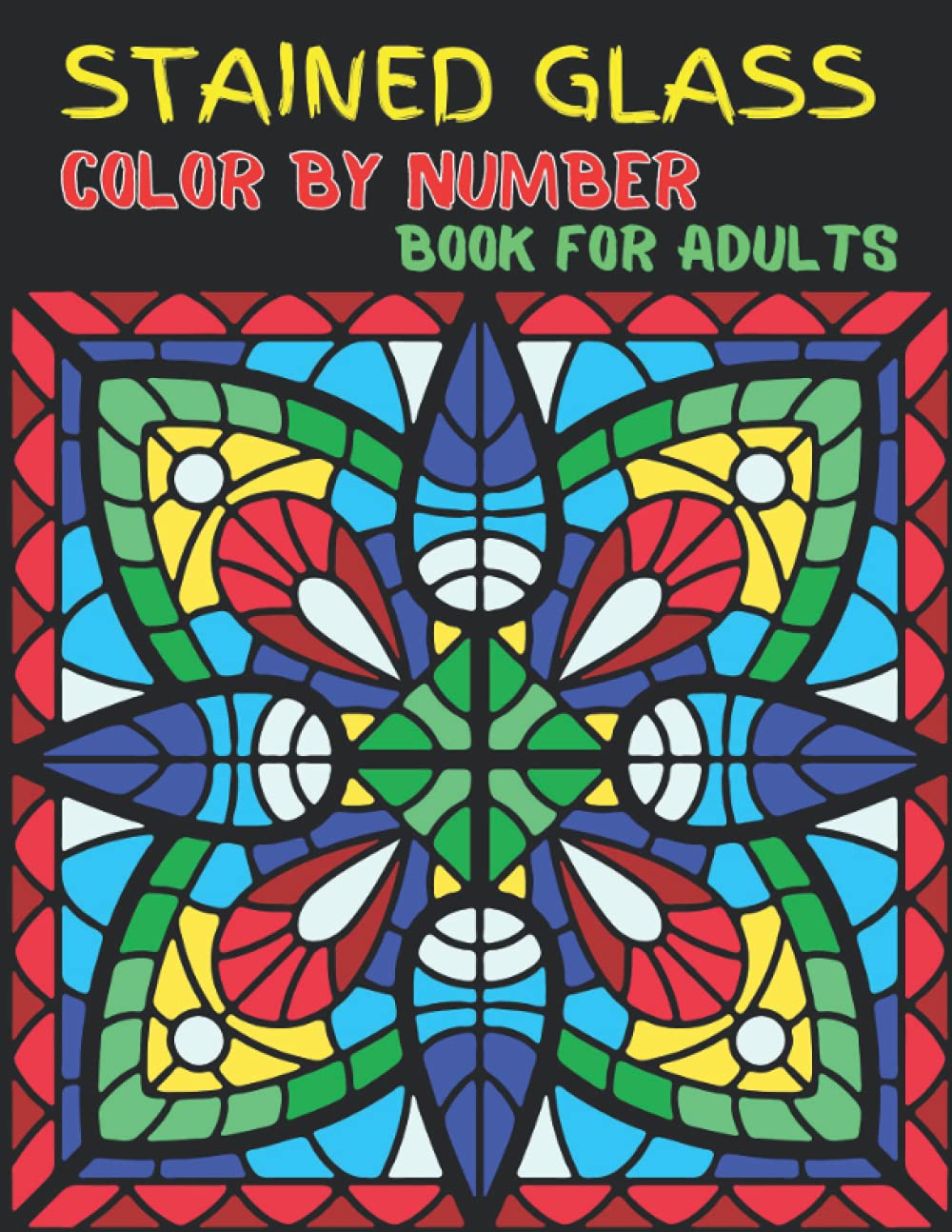 Stained Glass Color By Number Book For Adults Large Print Color By