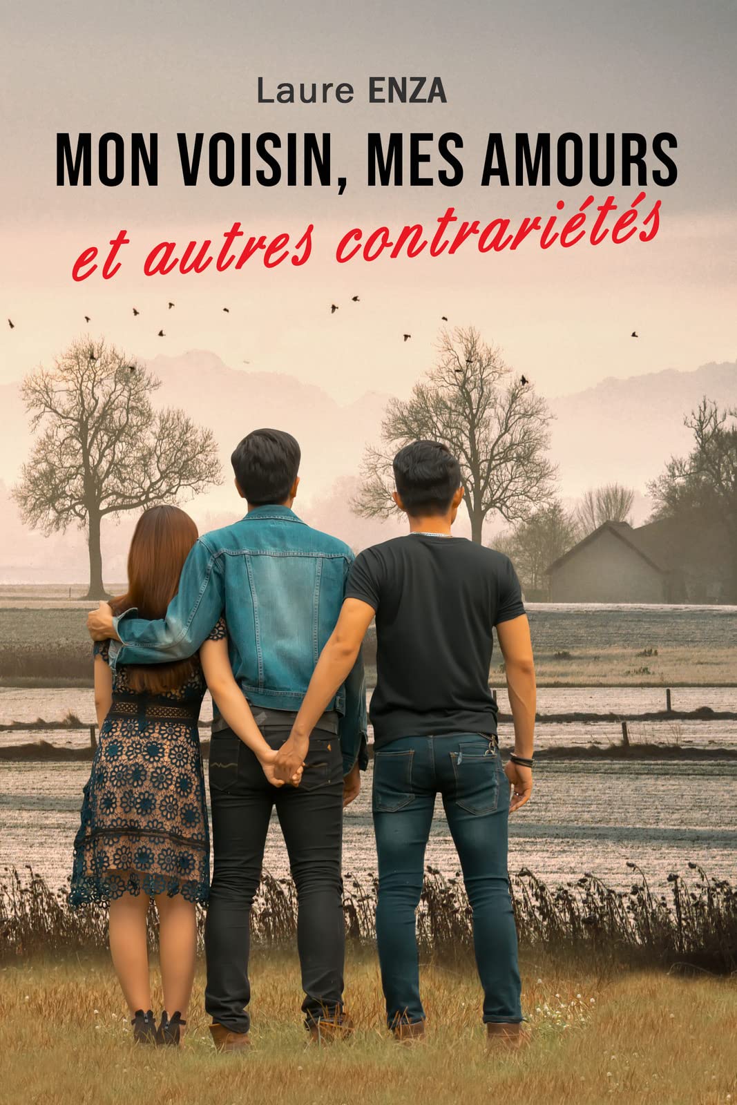 Mon voisin, mes amours et autres contrariétés