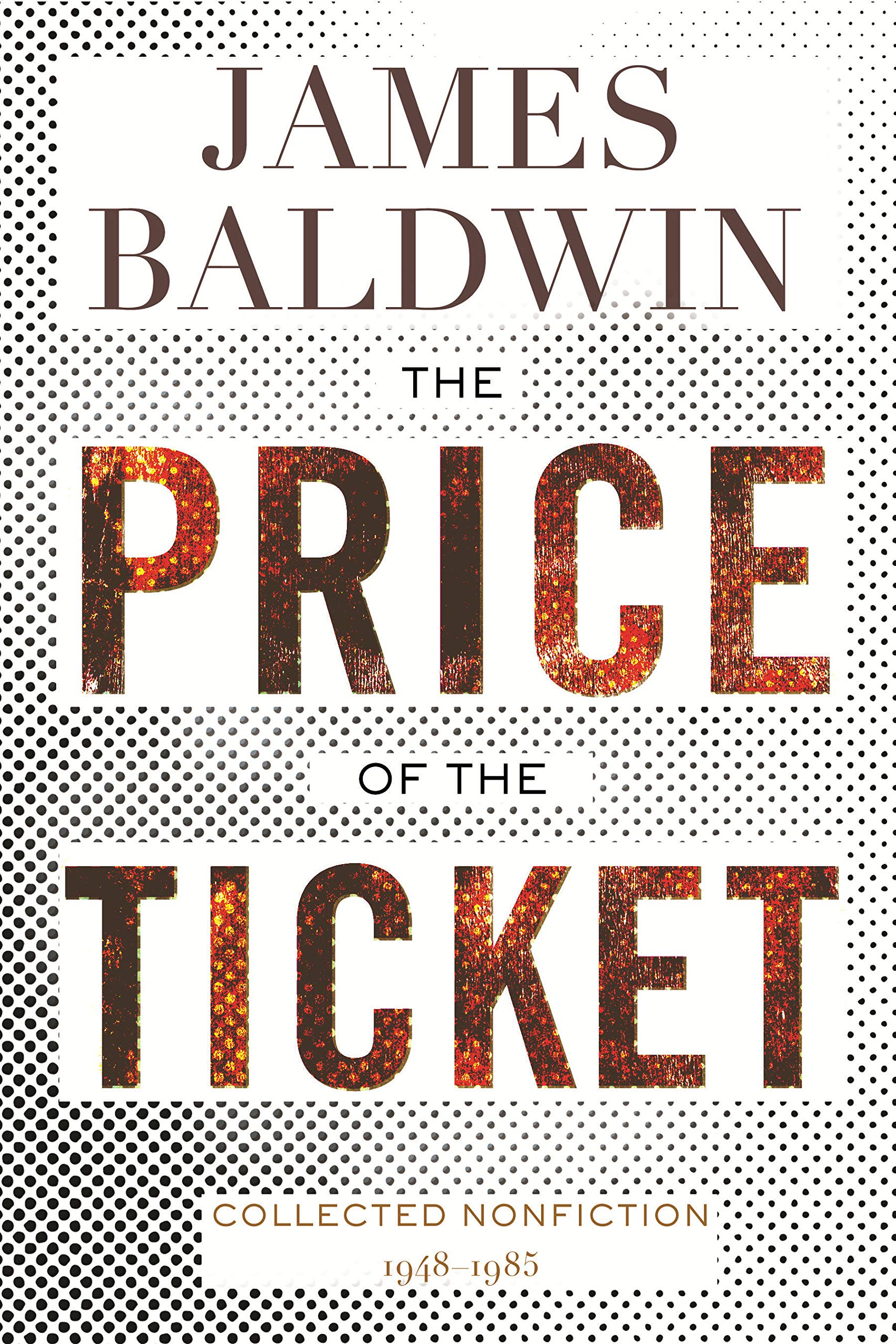 The Price of the Ticket: Collected Nonfiction: 1948–1985