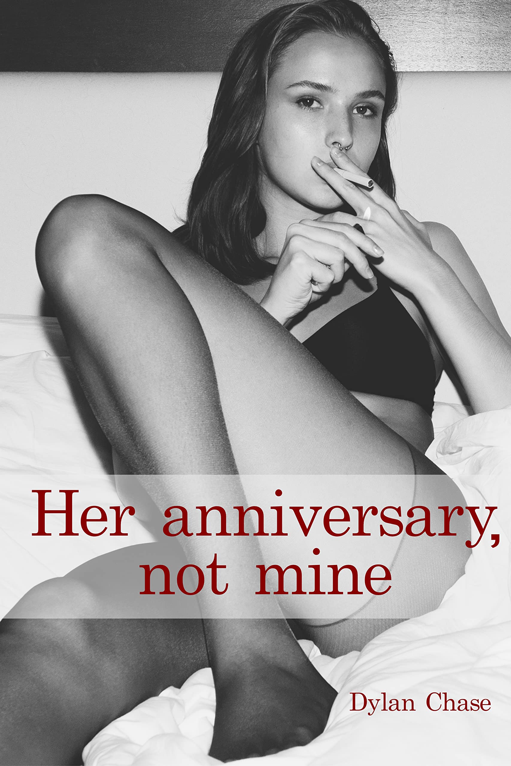 Her Anniversary, Not Mine: A story about a cheating hotwife and her voyeur cuckold husband
