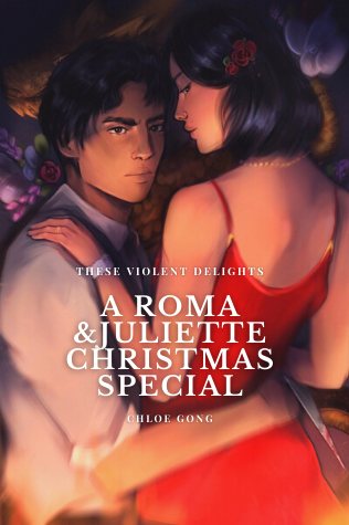 A RomaJuliette Christmas Special (These Violent Delights, #0.5)
