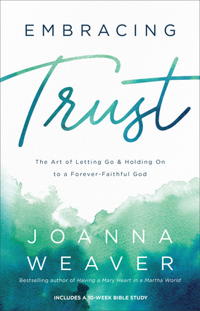 Embracing Trust: The Art of Letting Go and Holding On to a Forever-Faithful God