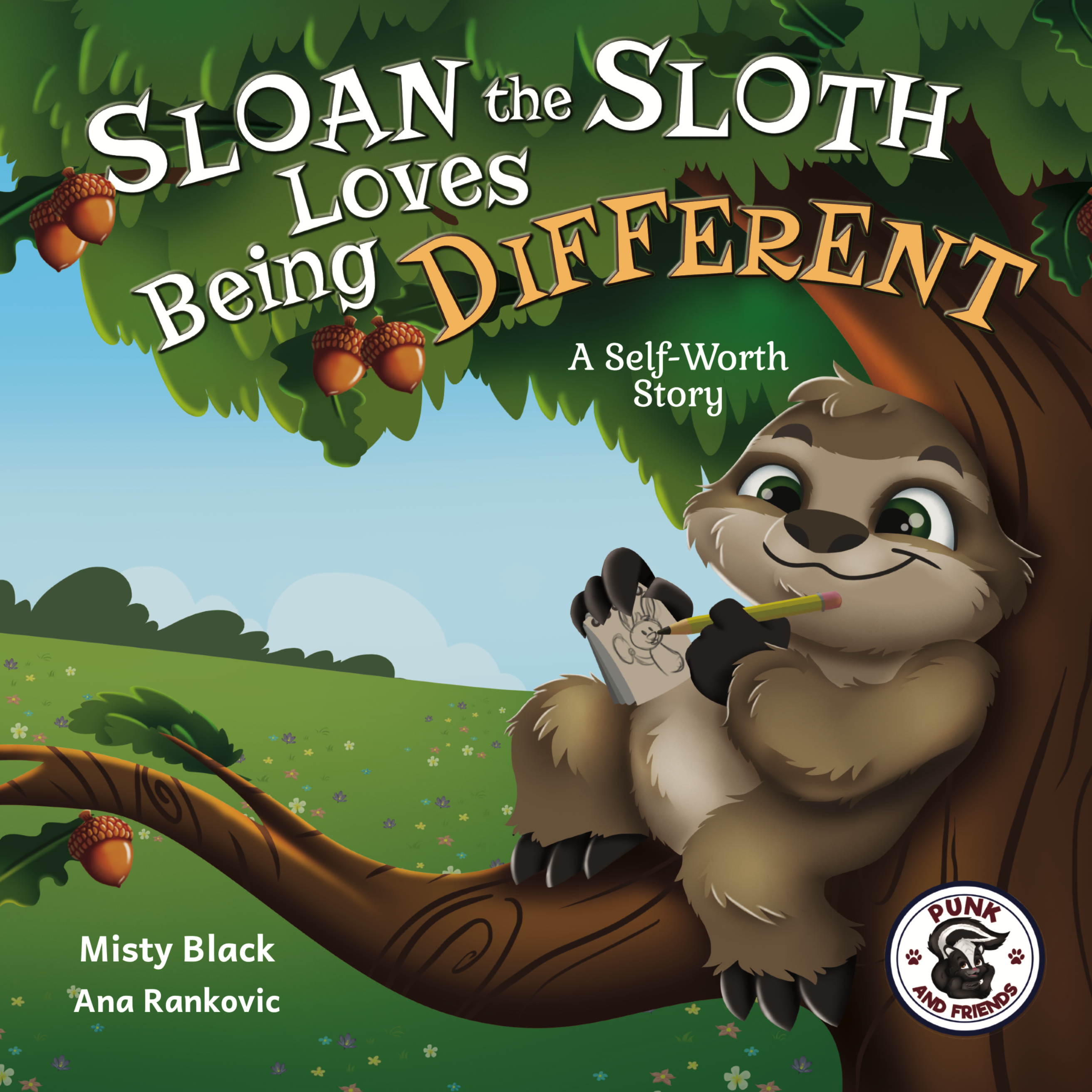 Sloan the Sloth Loves Being Different: A self-worth story celebrating our unique abilities and talents. For ages 3-8, preschool through 2nd grade.