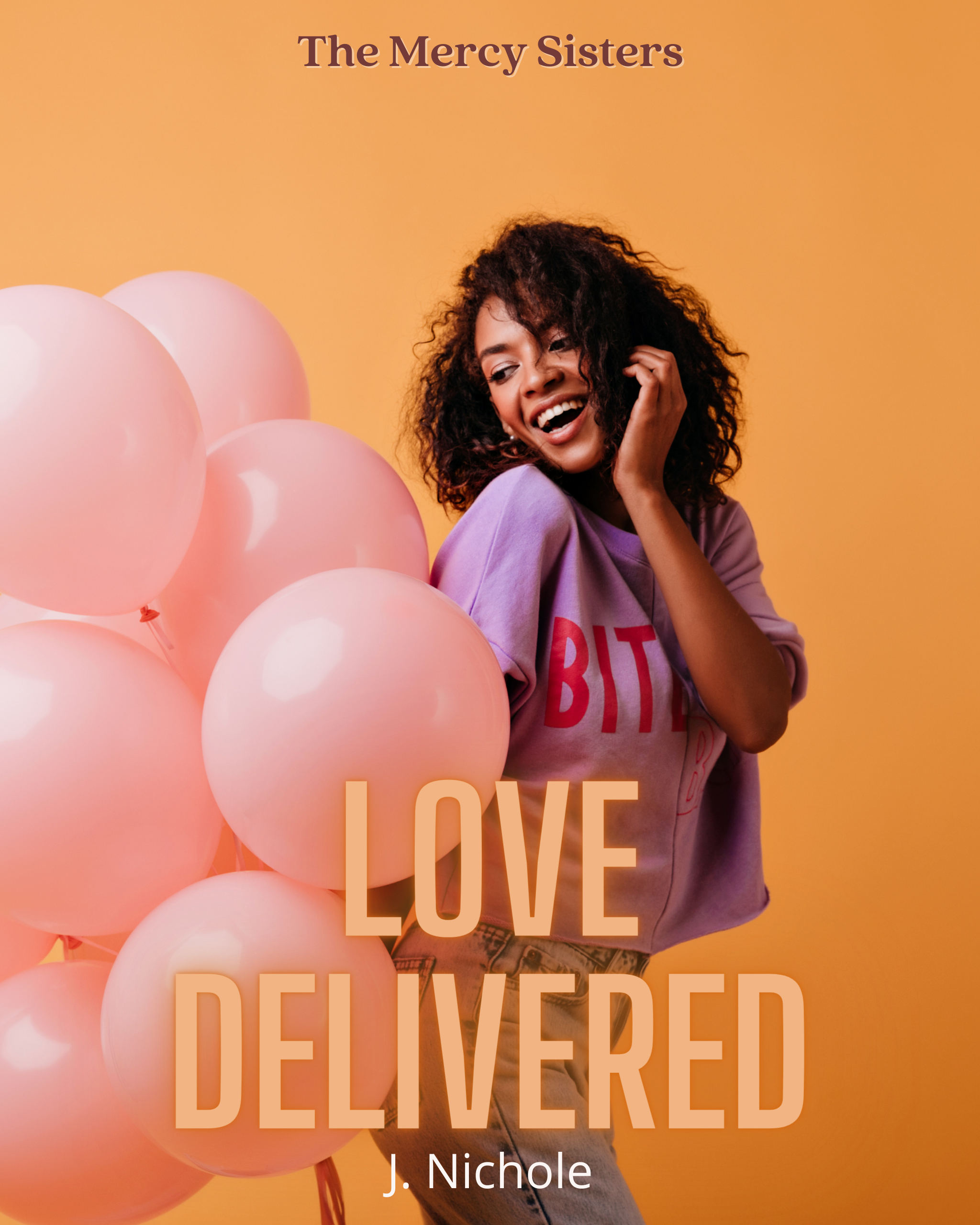 The Mercy Sisters: Love Delivered by J. Nichole | Goodreads