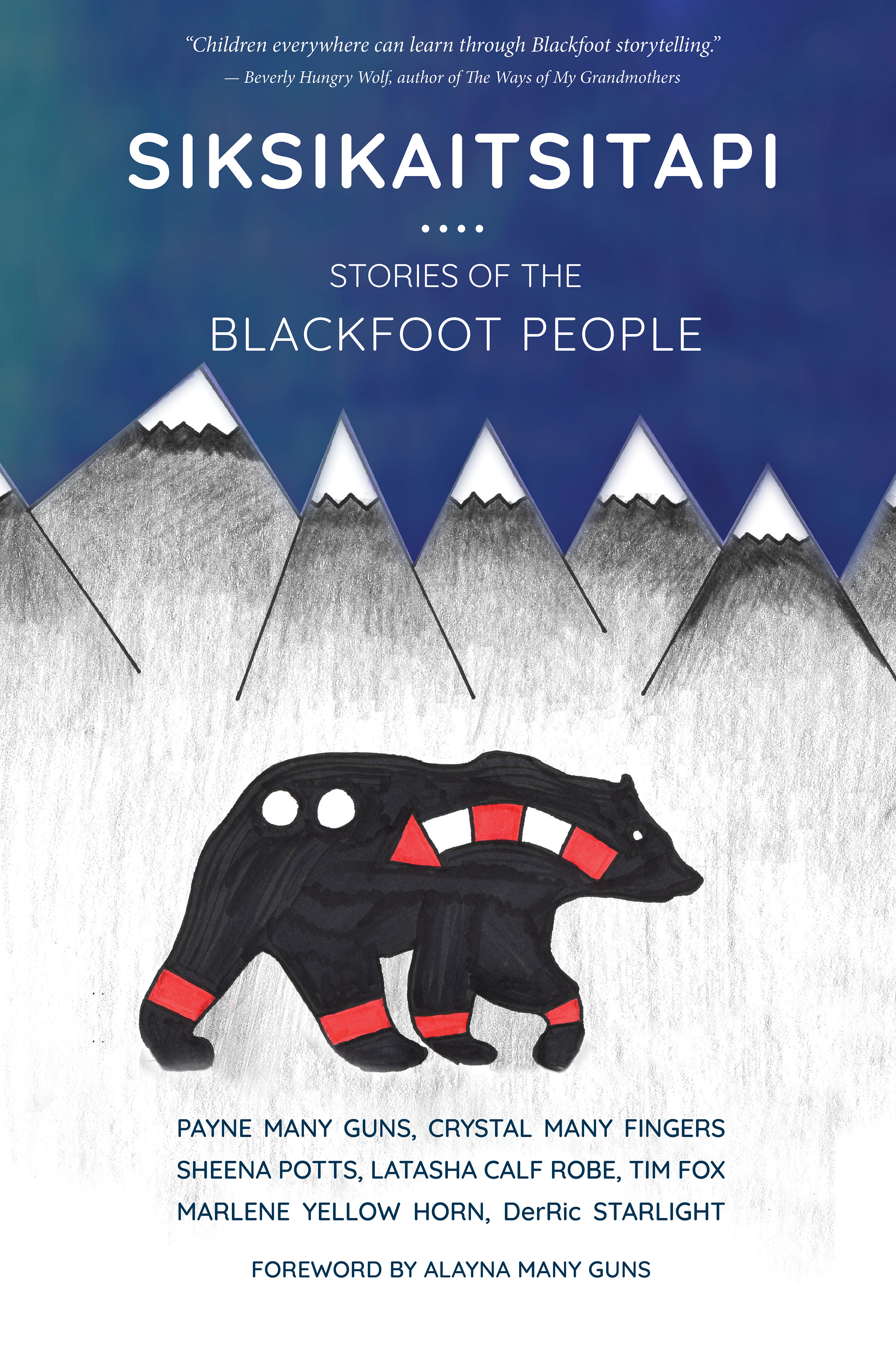 Siksikaitsitapi: Stories by the Blackfoot People